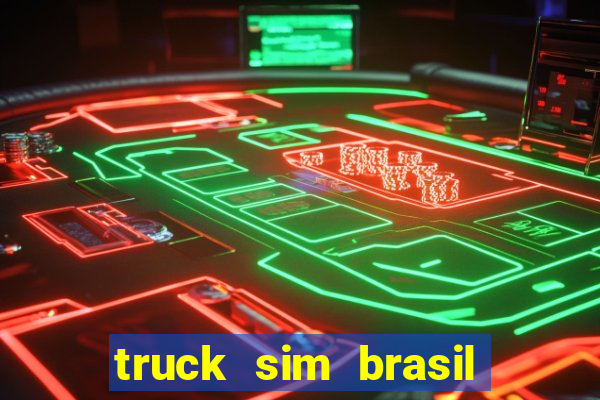 truck sim brasil dinheiro infinito